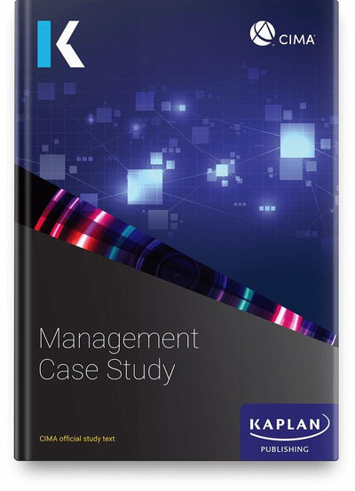 CIMA KAPLAN book Case Study text valid for all levels - Eduyush